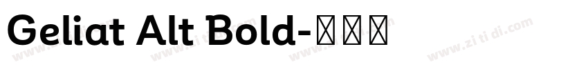 Geliat Alt Bold字体转换